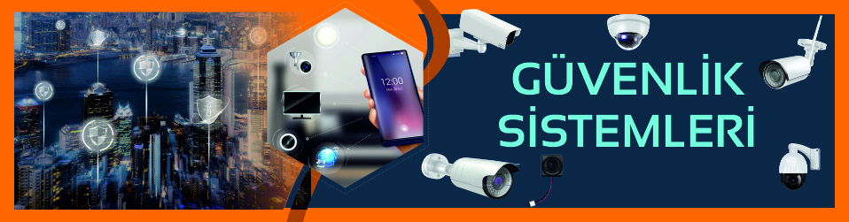 GÜVENLİK SİSTEMLERİ