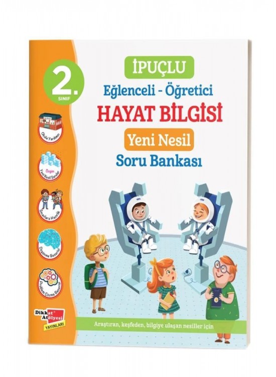Dikkat Atölyesi 2. Sınıf İpuçlu Eğlenceli-Öğretici Hayat Bilgisi Yeni Nesil Soru Bankası