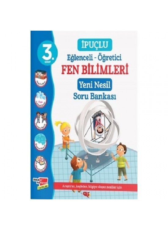 Dikkat Atölyesi 3. Sınıf İpuçlu Eğlenceli-Öğretici Fen Bilimleri Yeni Nesil Soru Bankası