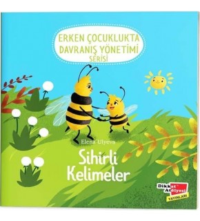 Dikkat Atölyesi Erken Çocuklukta Davranış Yönetimi Serisi - Sihirli Kelimeler