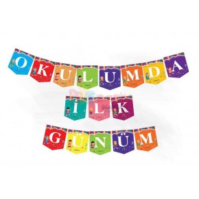 Kağıt Banner Okulumda İlk Günüm