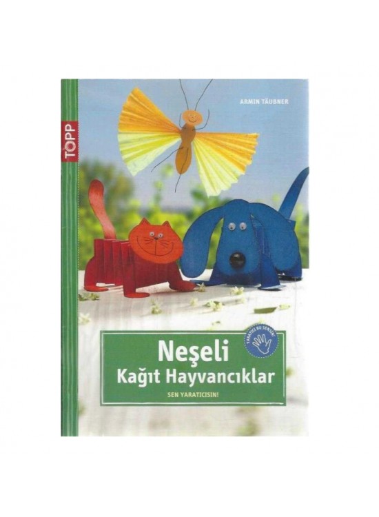 Neşeli Kağıt Hayvancıklar Kitabı